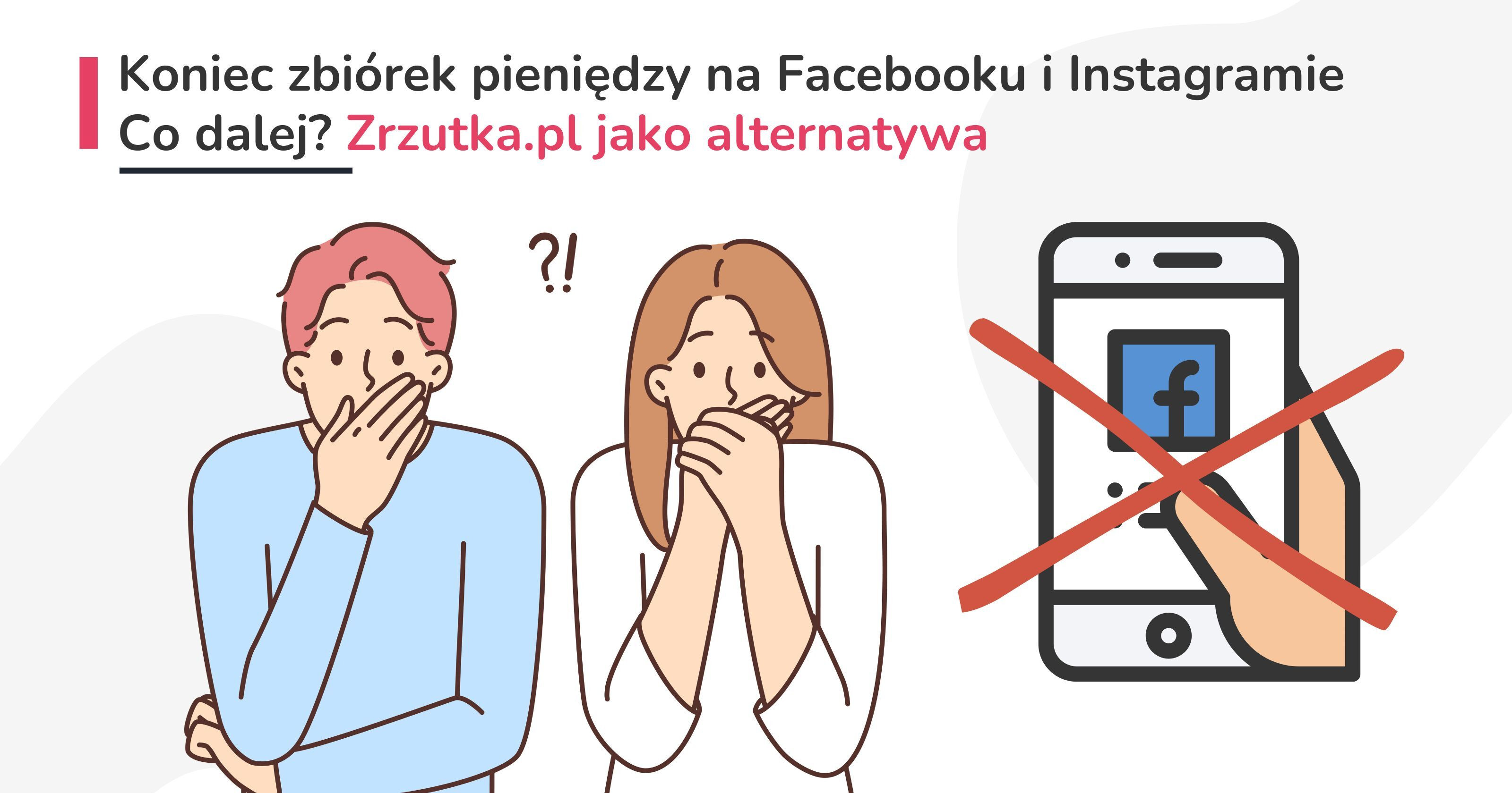 Zbiórki pieniędzy na Facebooku niedostępne w Europie. Co dalej?