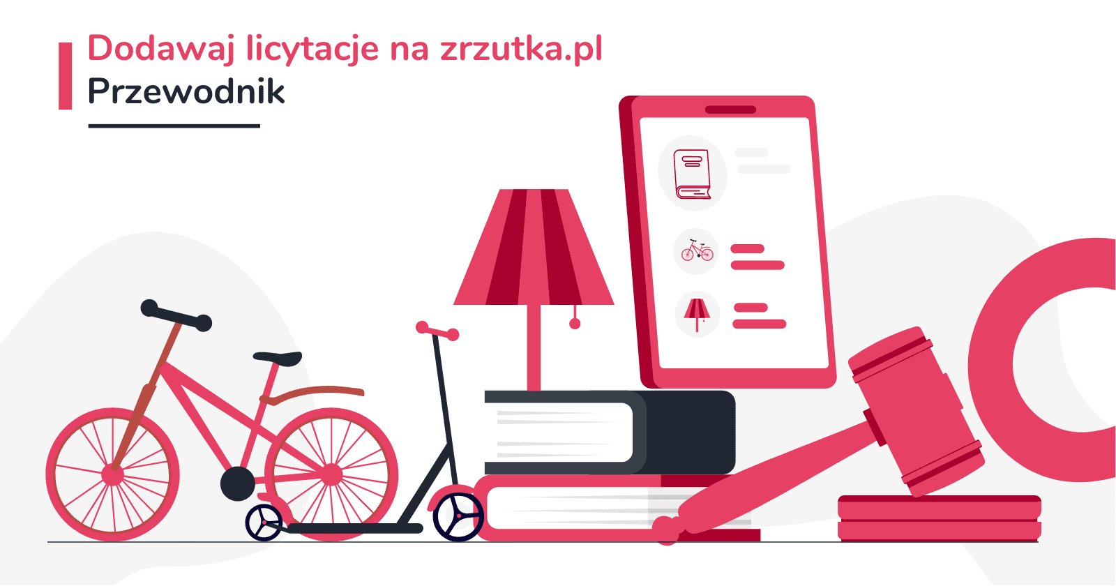 Organizuj licytacje na zrzutka.pl - przewodnik dla organizatorów zrzutek i fundatorów licytacji