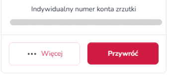 Widok mobilnego menu opcji przy zrzutce z widoczną opcją „Przywróć” umożliwiającą ponowne aktywowanie zbiórki